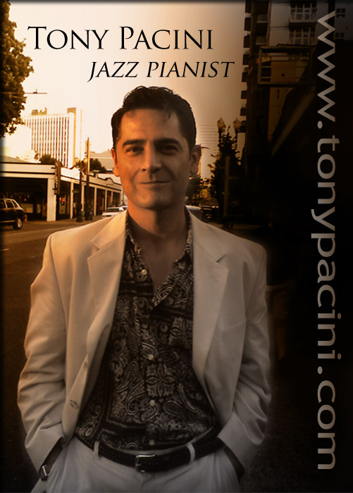 Tony Pacini - jazz pianist.