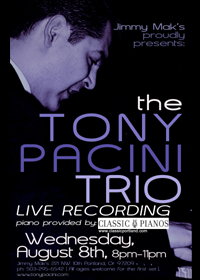 Tony Pacini Trio Live Recording poster Tony Pacini Trio Live Recording poster
